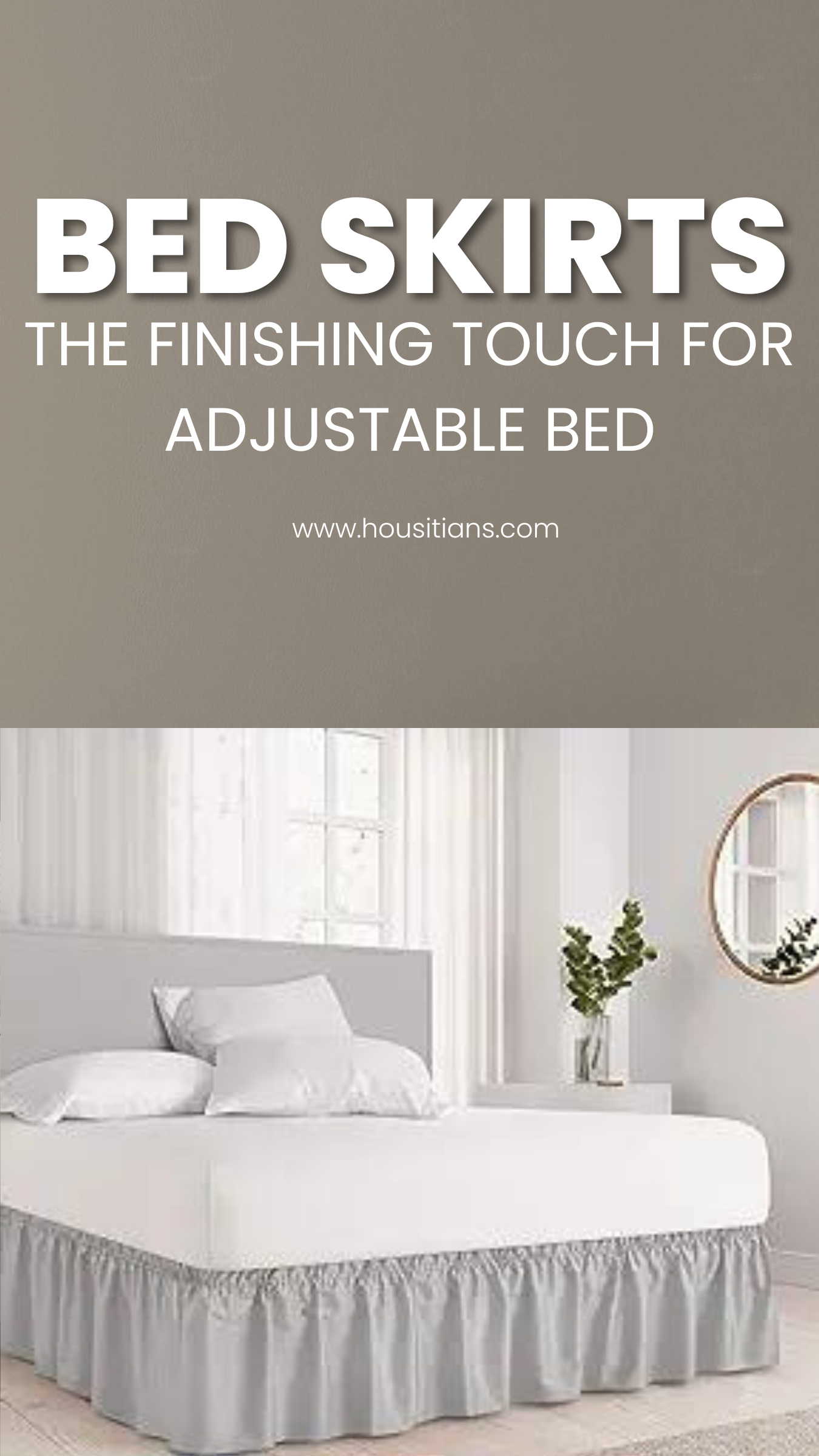 Bed Skirts: The Finishing Touch for Your Adjustable Bed